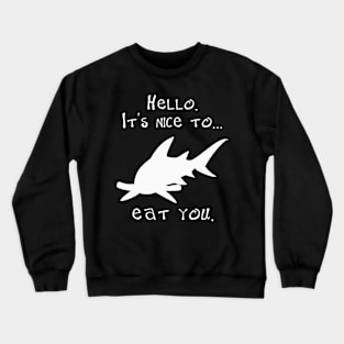 Hello It's Nice to Beat You Crewneck Sweatshirt